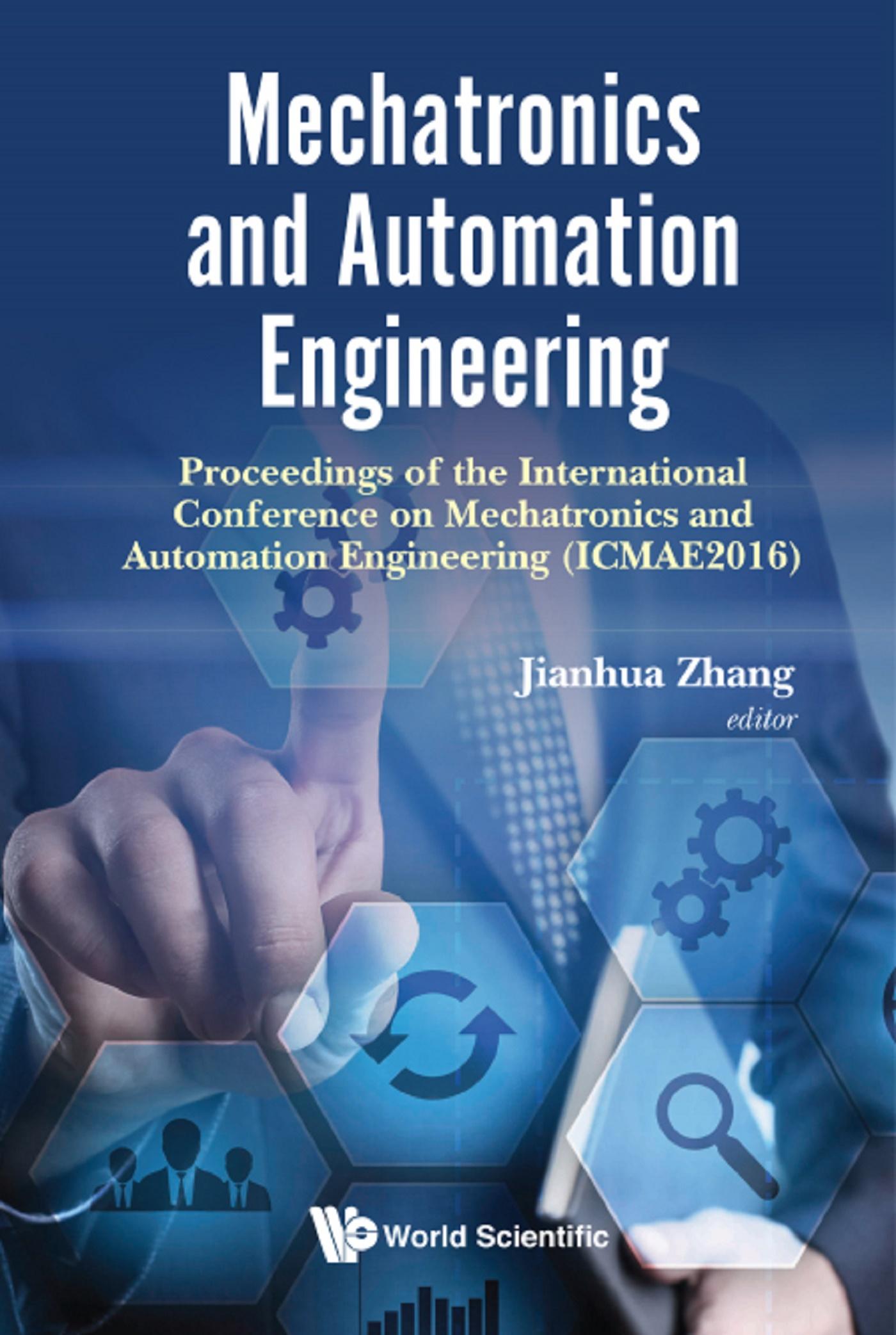 MECHATRONICS AND AUTOMATION ENGINEERING (ICMAE2016)