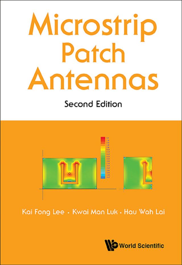 MICROSTRIP PATCH ANTENN (2ND ED) by Hau Wah Lai, Kai Fong Lee, Kwai Man Luk