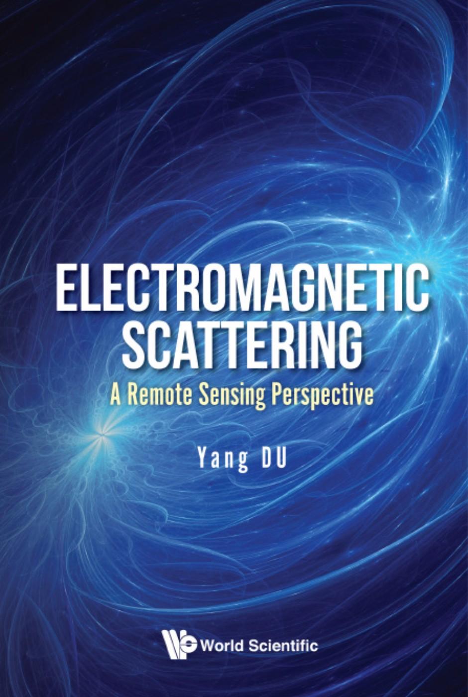 ELECTROMAGNETIC SCATTERING: A REMOTE SENSING PERSPECTIVE