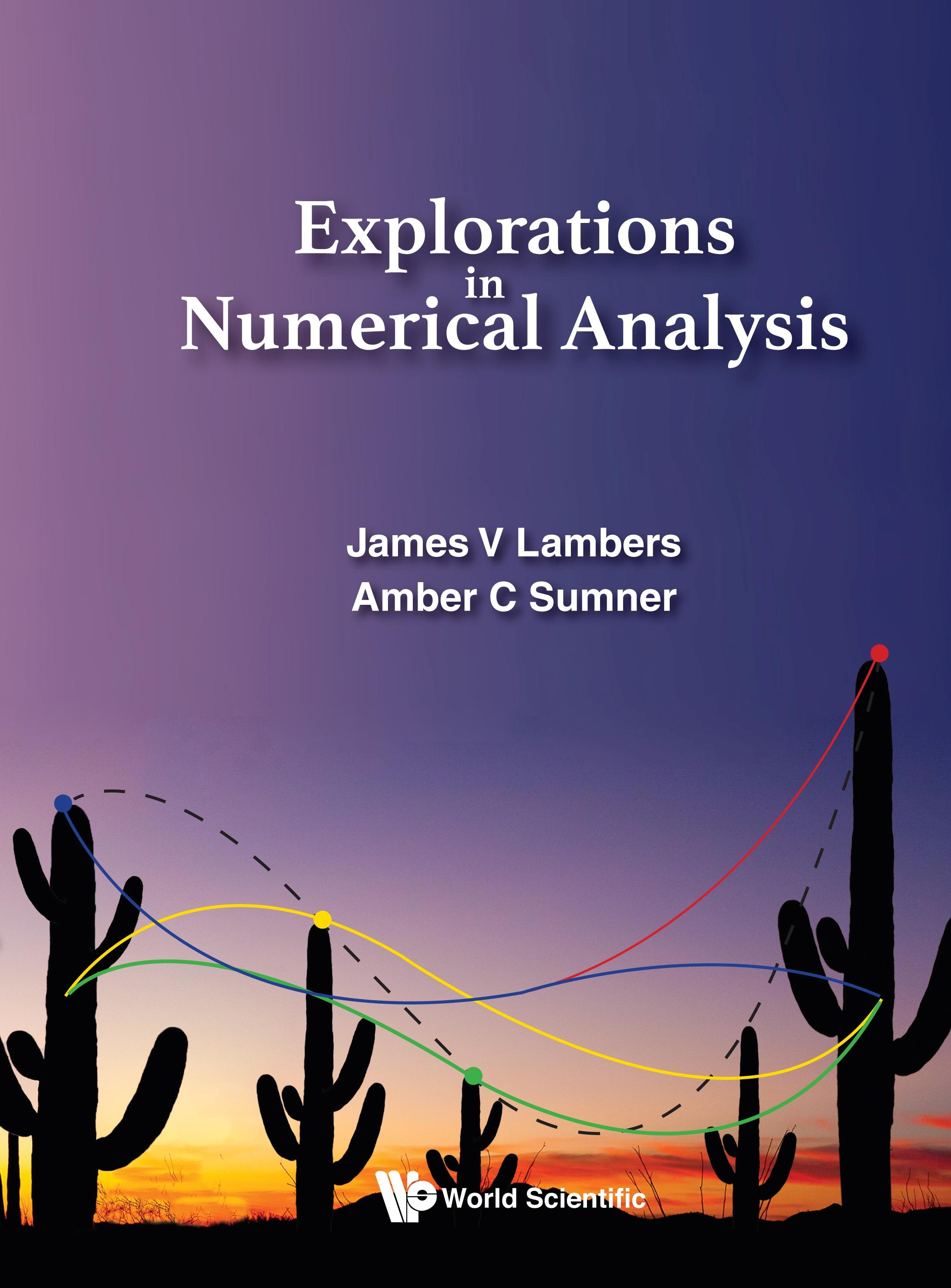 EXPLORATIONS IN NUMERICAL ANALYSIS