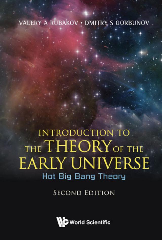 INTRO THEO EARLY UNIVER (2ND ED) by Dmitry S Gorbunov, Valery A Rubakov