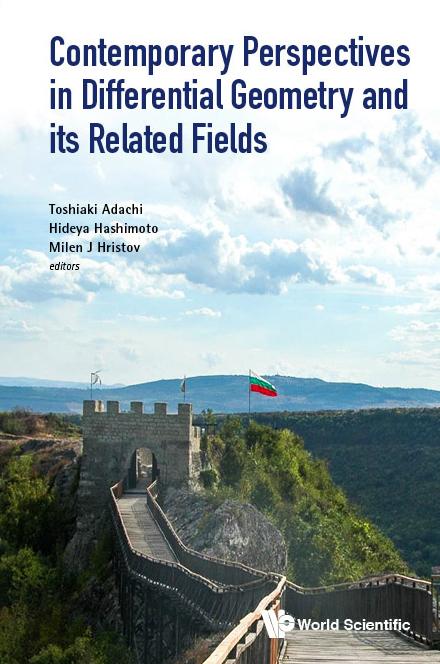 CONTEMPORARY PERSPECT DIFFERENTIAL GEOMETRY & RELATED FIELD by Adachi Toshiaki, Hashimoto Hideya, Hristov Milen J