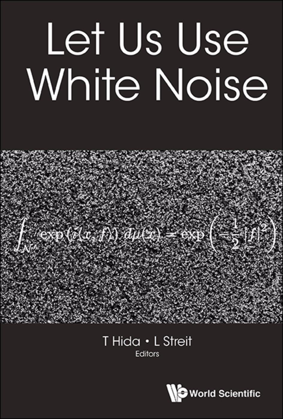 LET US USE WHITE NOISE