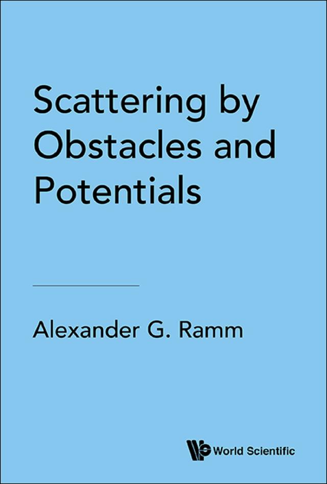 SCATTERING BY OBSTACLES AND POTENTIALS by Alexander G Ramm