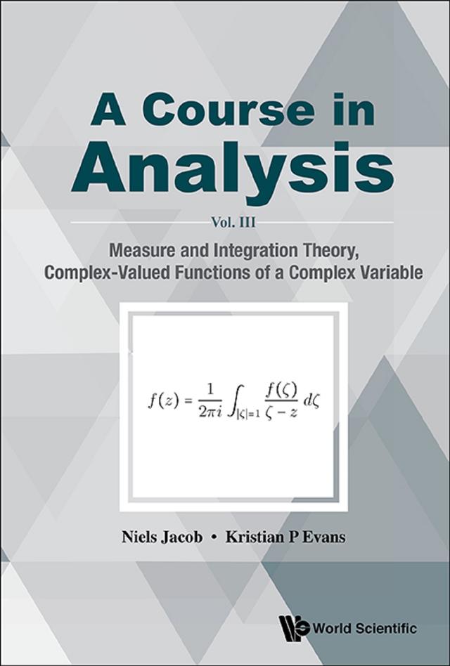 COURSE IN ANALYSIS, A (V3) by Kristian P Evans, Niels Jacob