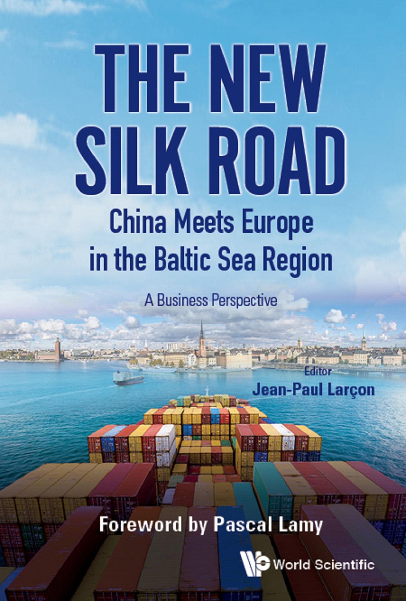 NEW SILK ROAD: CHINA MEETS EUROPE IN THE BALTIC SEA REGION