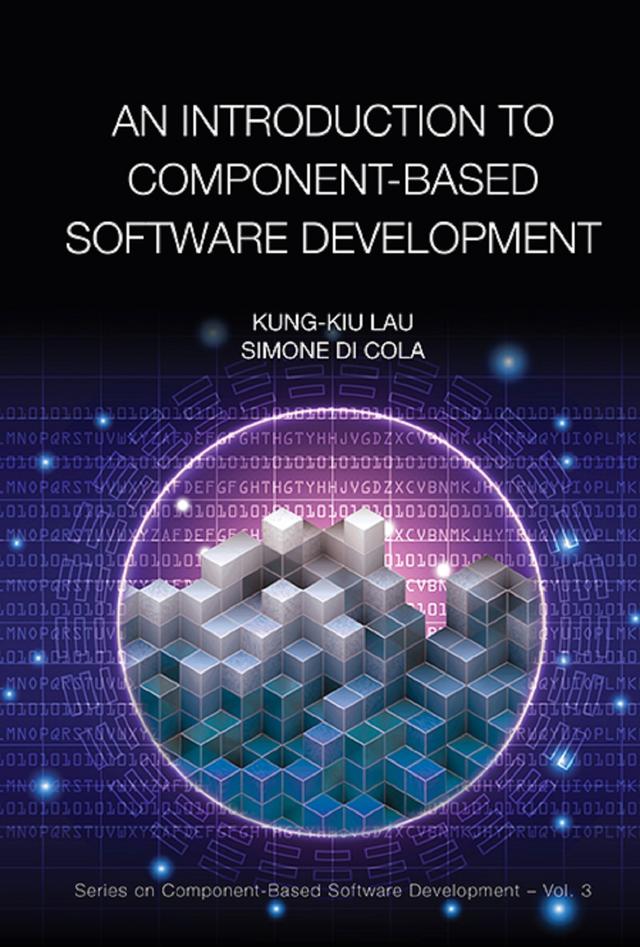 INTRODUCTION TO COMPONENT-BASED SOFTWARE DEVELOPMENT, AN by Kung-kiu Lau, Simone Di Cola