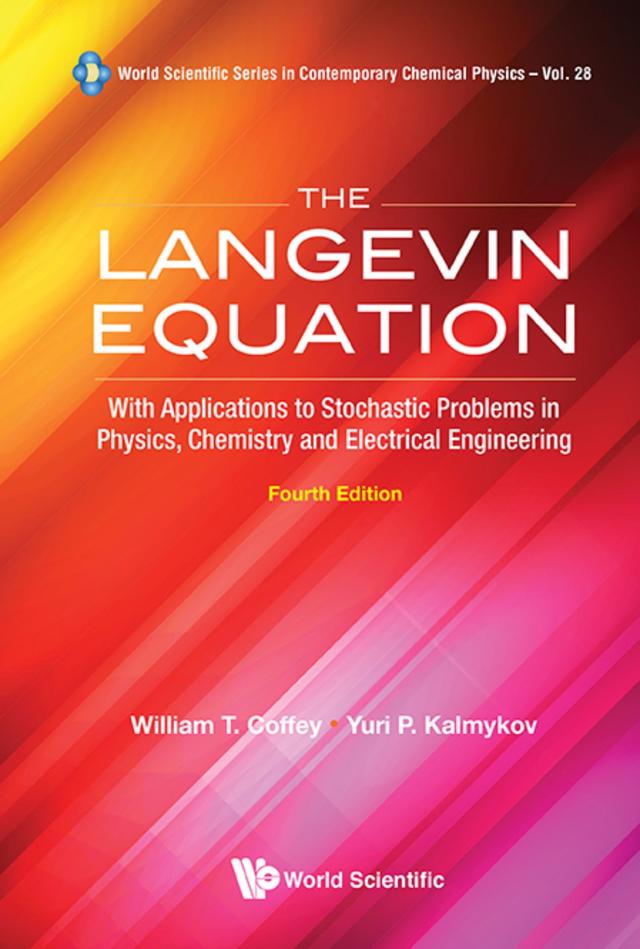 LANGEVIN EQUATION (4TH ED) by William T Coffey, Yuri P Kalmykov