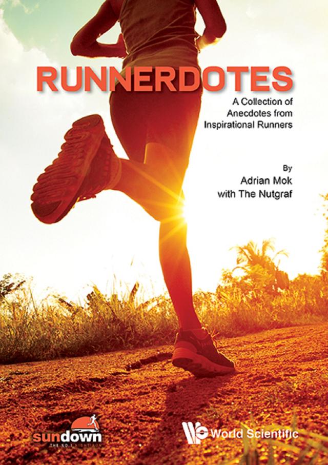 RUNNERDOTES: A COLLECTION ANECDOTES FR INSPIRATIONAL RUNNERS by Adrian Mok