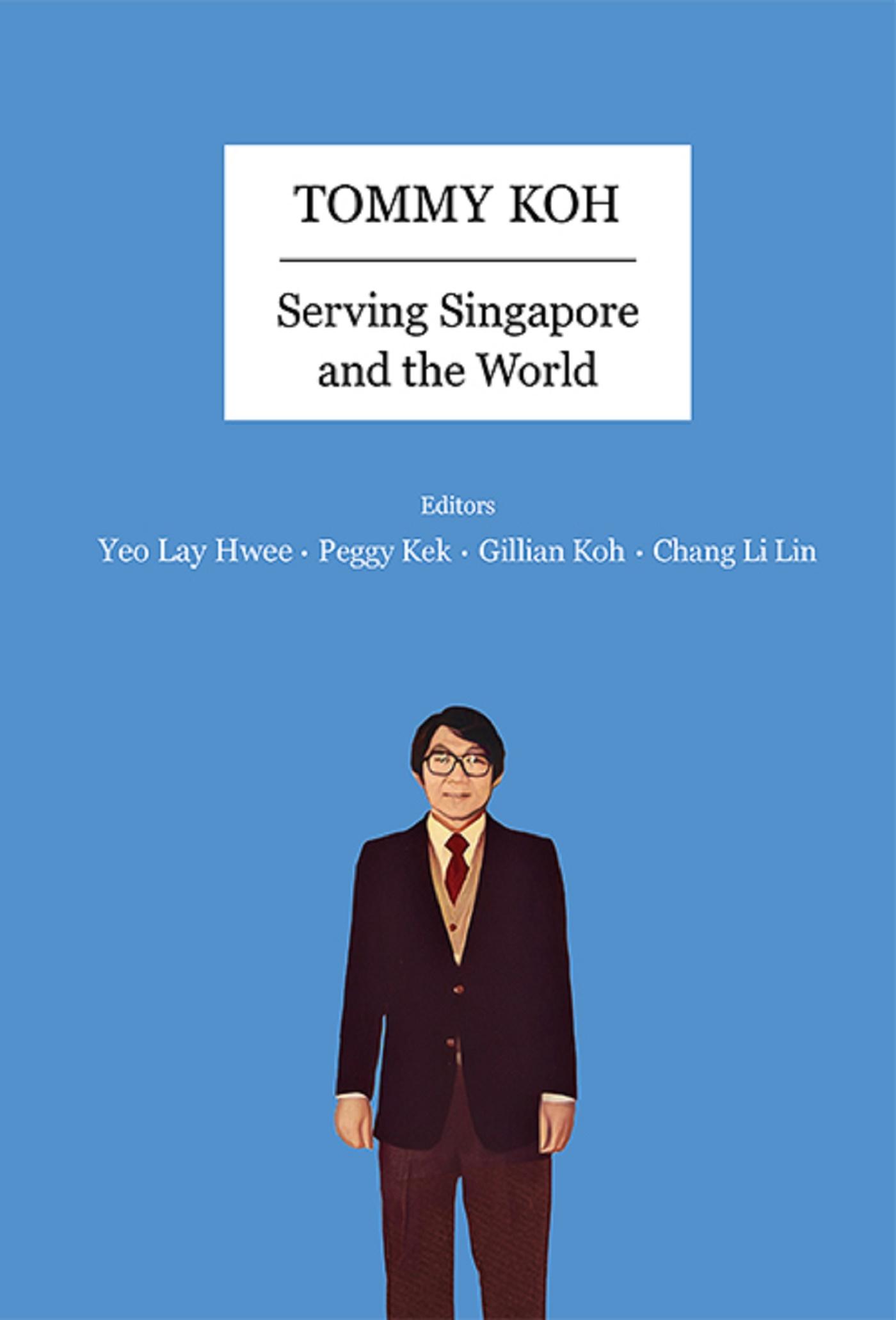 TOMMY KOH: SERVING SINGAPORE AND THE WORLD