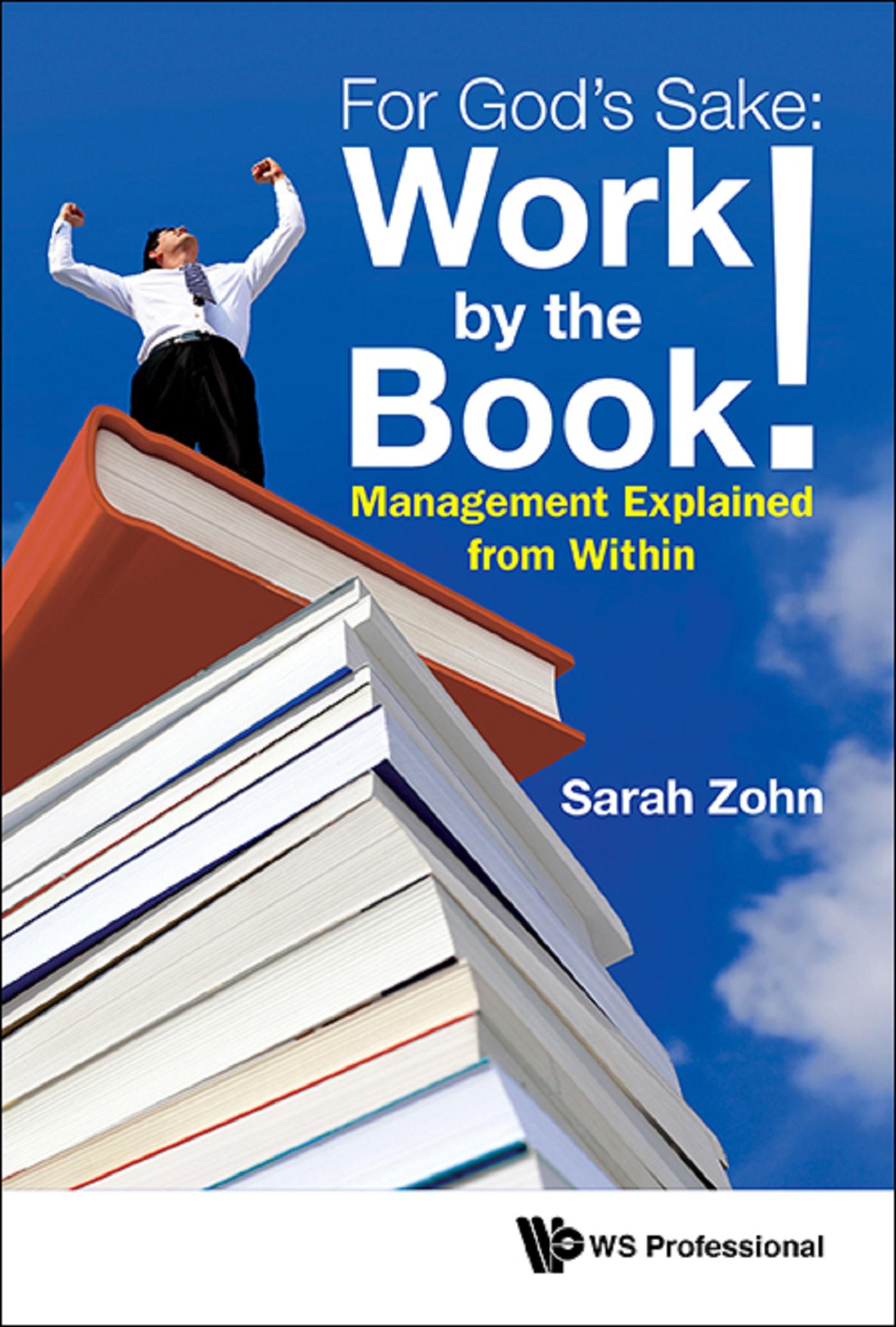 FOR GOD'S SAKE: WORK BY THE BOOK!