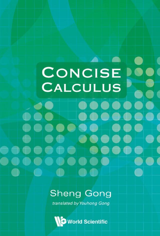 CONCISE CALCULUS by Sheng Gong, Youhong Gong