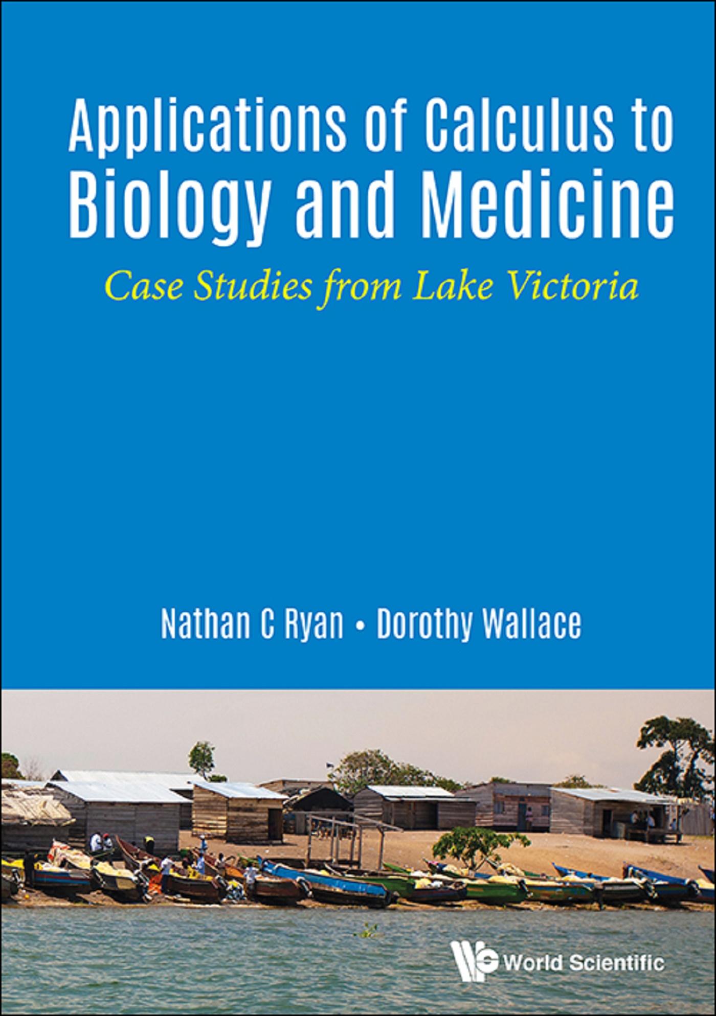 APPLICATIONS OF CALCULUS TO BIOLOGY AND MEDICINE