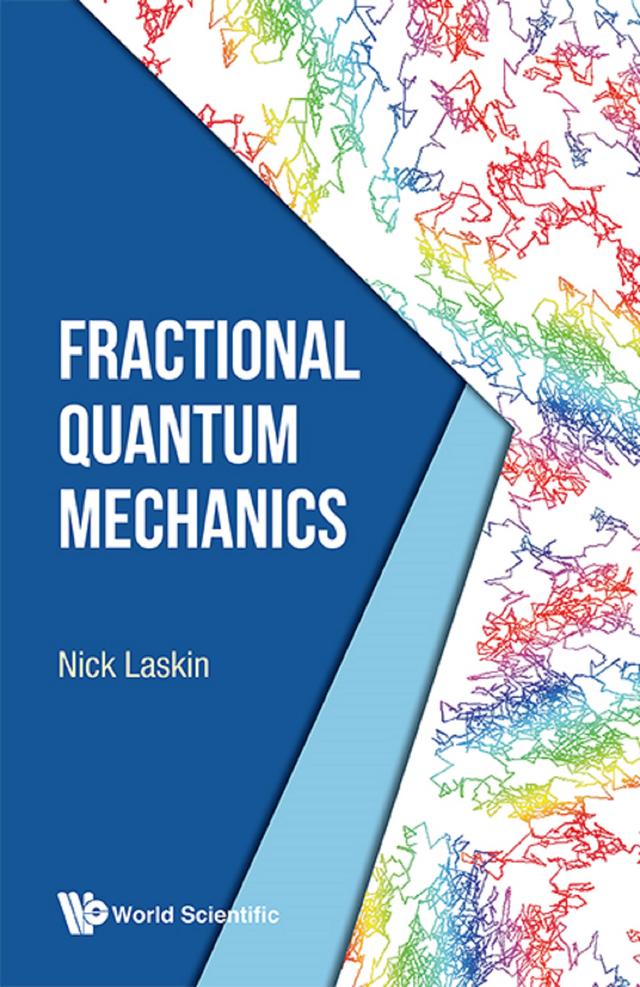 FRACTIONAL QUANTUM MECHANICS by Nick Laskin