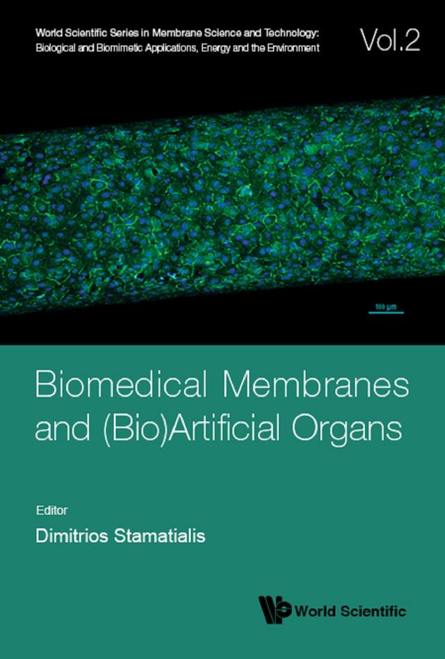 BIOMEDICAL MEMBRANES AND (BIO)ARTIFICIAL ORGANS by Dimitrios Stamatialis