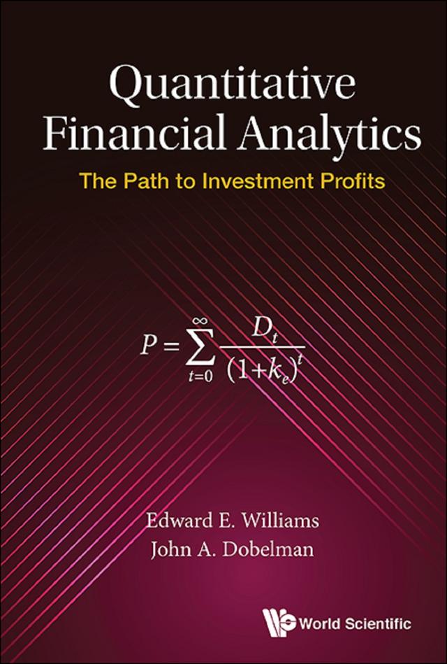 QUANTITATIVE FINANCIAL ANALYTICS by Edward E Williams, John A Dobelman