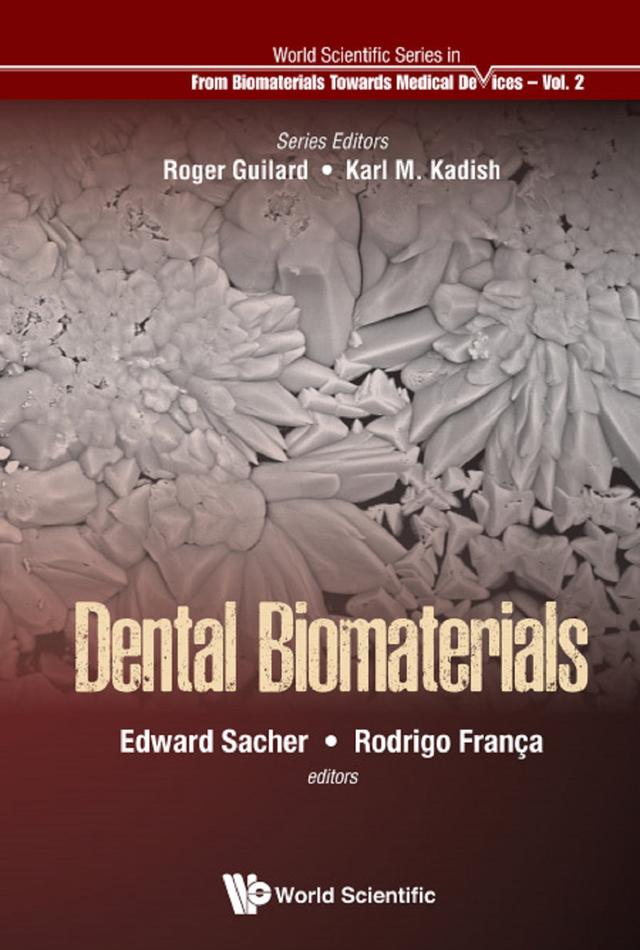 DENTAL BIOMATERIALS by Edward Sacher, Rodrigo Franca