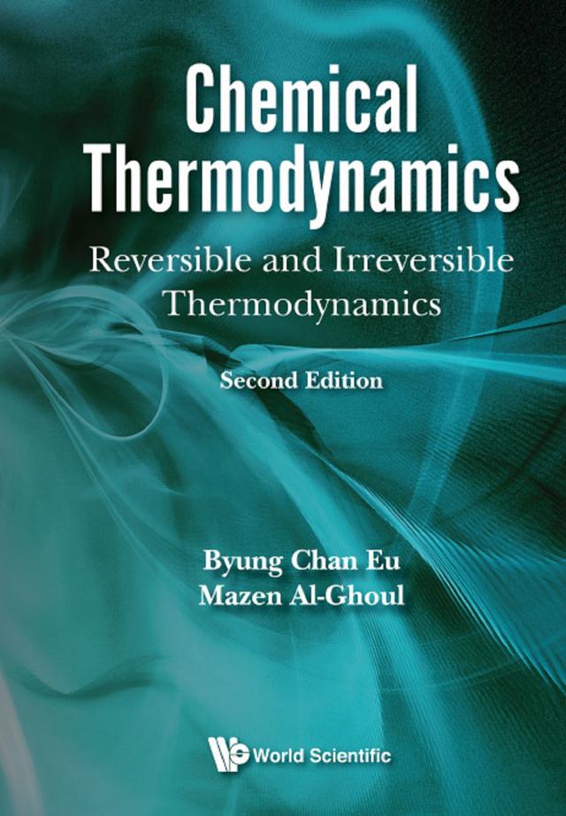 CHEMICAL THERMODYNAMICS, 2ND EDITION by Byung Chan Eu, Mazen Al-ghoul