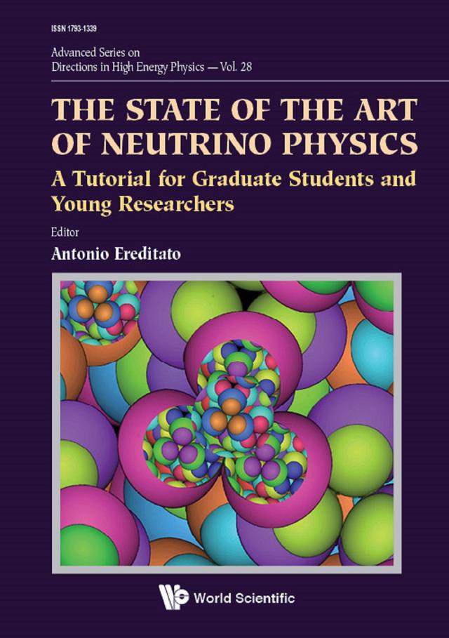 STATE OF THE ART OF NEUTRINO PHYSICS, THE by Antonio Ereditato