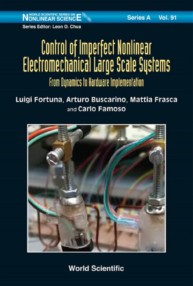 CONTROL OF IMPERFECT NONLINEAR ELECTROMECHANICAL LARGE SCALE by Arturo Buscarino, Carlo Famoso, Luigi Fortuna, Mattia Frasca