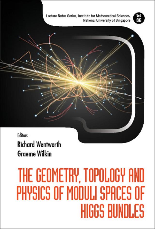 GEOMETRY, TOPOLOGY & PHYSICS MODULI SPACES HIGGS BUNDLES by Graeme Wilkin, Richard Wentworth