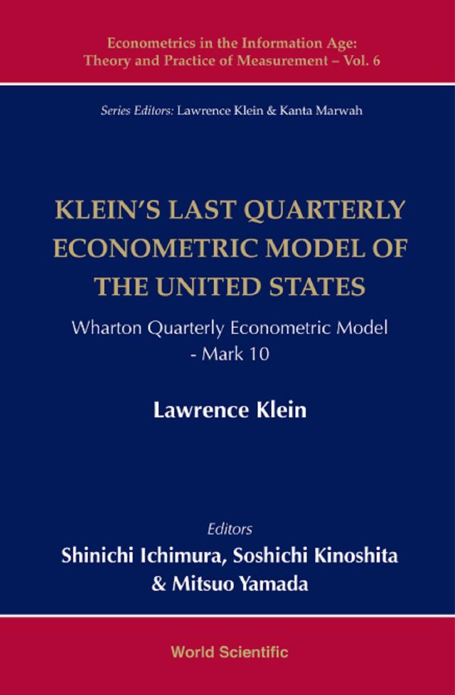 KLEIN'S LAST QUARTERLY ECONOMETRIC MODEL OF THE US by Daniel Bachman, Lawrence R Klein, Mitsuo Yamada, Shinichi Ichimura, Soshichi Kinoshita