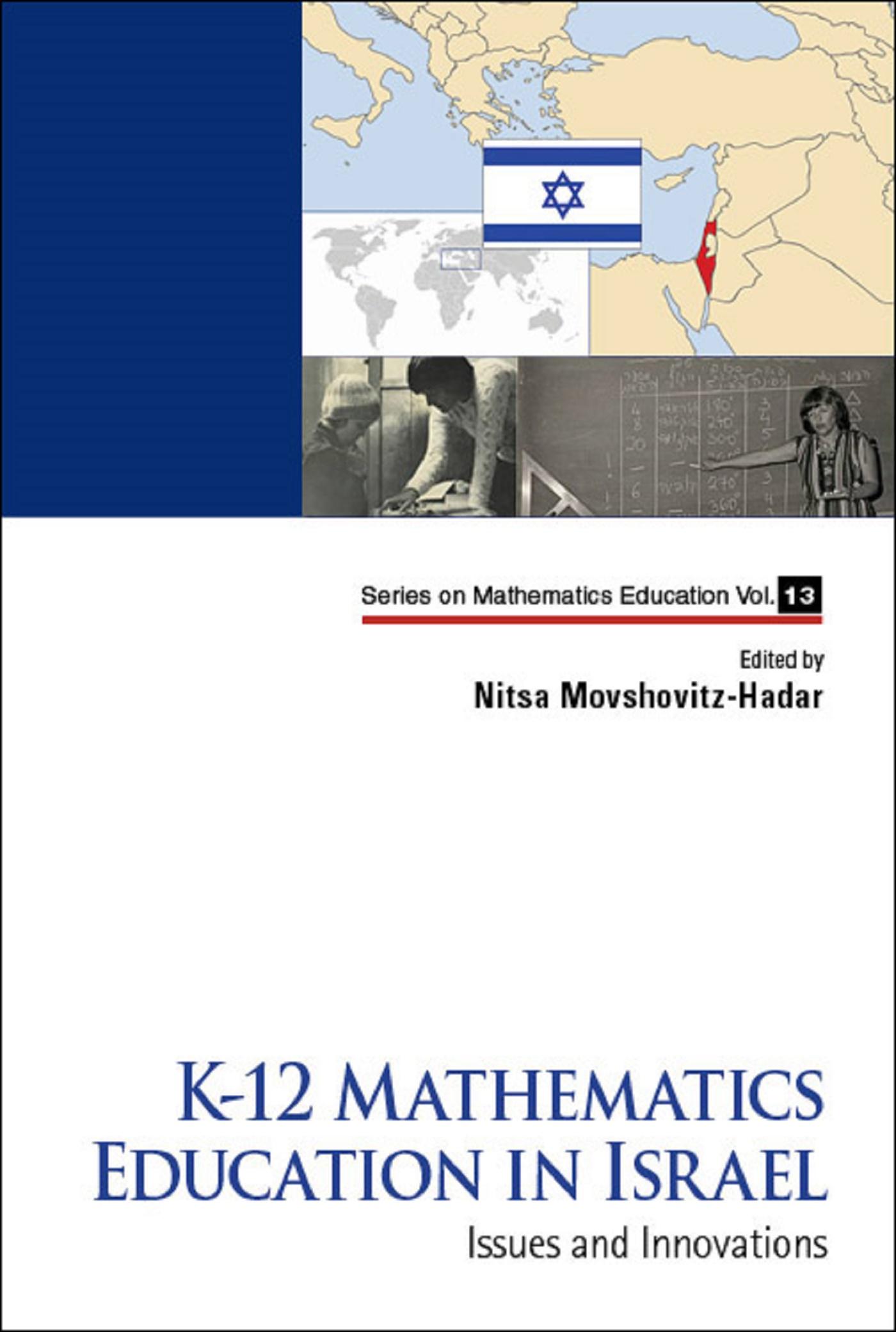 K-12 MATHEMATICS EDUCATION IN ISRAEL: ISSUES AND INNOVATIONS