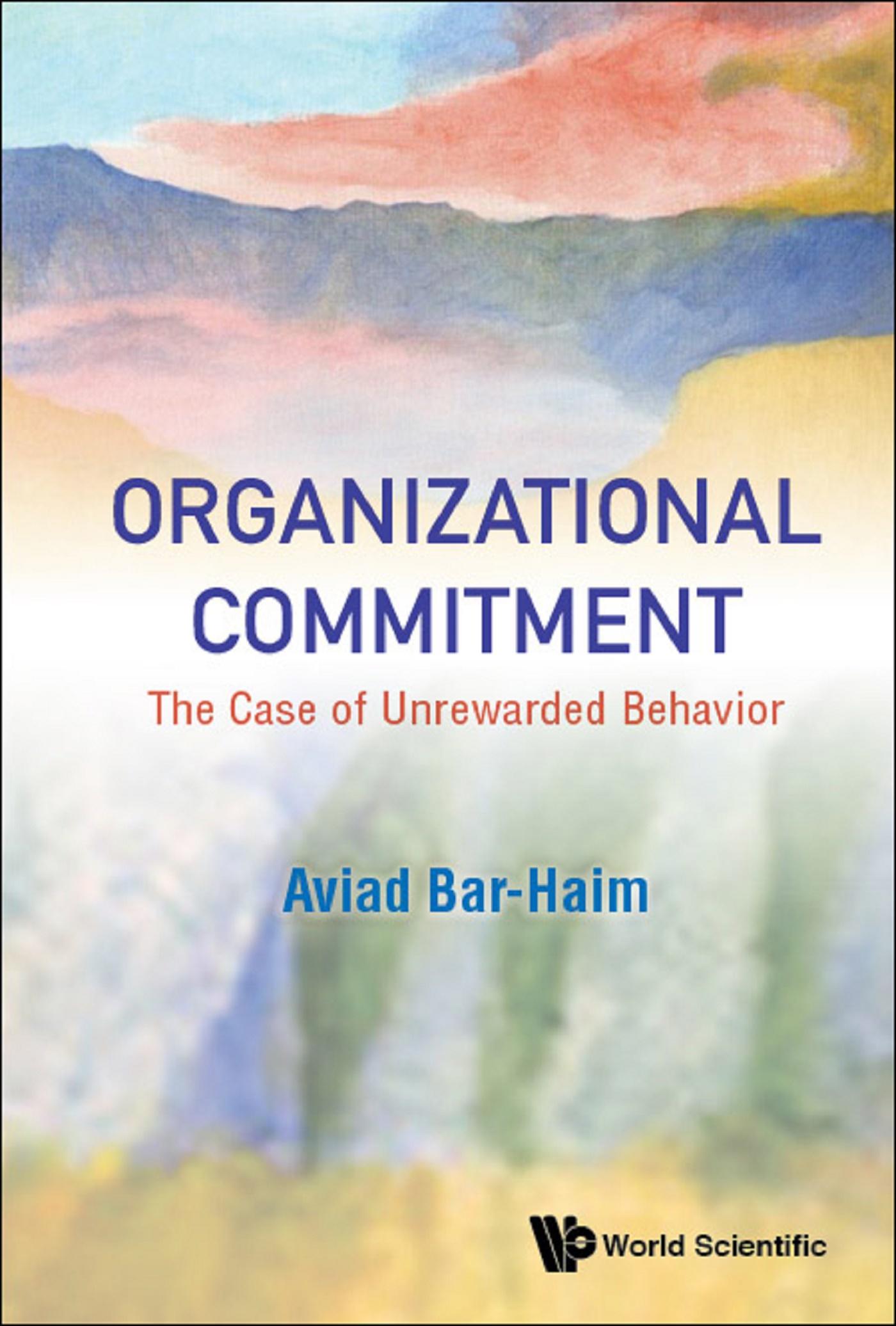 ORGANIZATIONAL COMMITMENT: THE CASE OF UNREWARDED BEHAVIOR