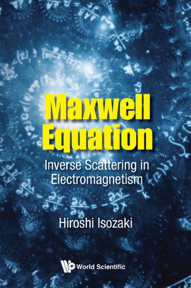 MAXWELL EQUATION: INVERSE SCATTERING IN ELECTROMAGNETISM by Hiroshi Isozaki