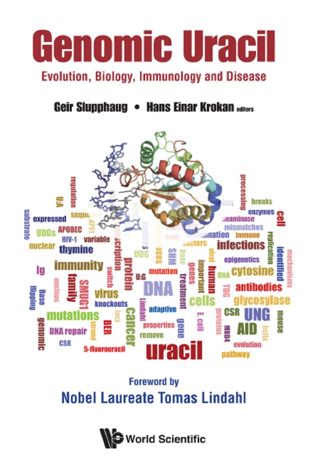 GENOMIC URACIL: EVOLUTION, BIOLOGY, IMMUNOLOGY AND DISEASE by Geir Slupphaug, Hans Einar Krokan