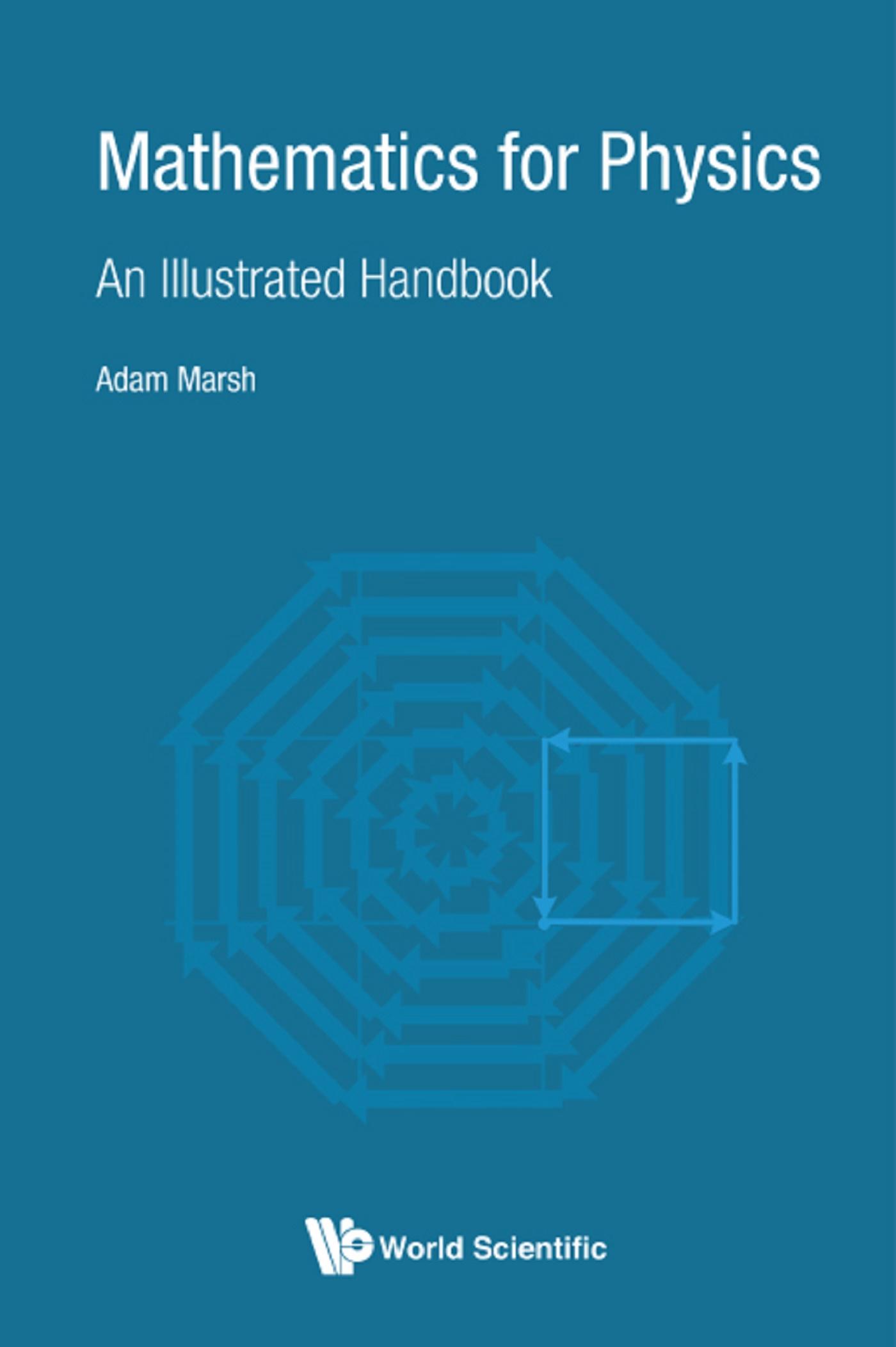 MATHEMATICS FOR PHYSICS: AN ILLUSTRATED HANDBOOK
