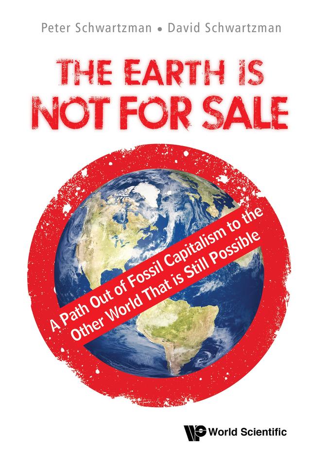 EARTH IS NOT FOR SALE, THE by David Schwartzman, Peter Schwartzman
