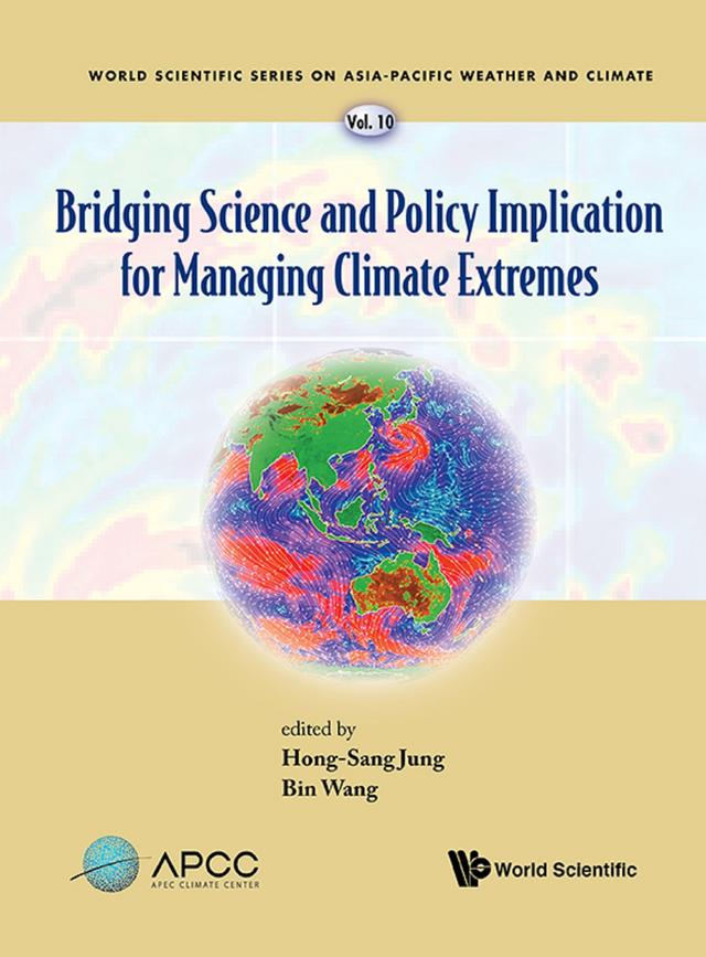 BRIDGING SCI & POLICY IMPLICATION MANAGING CLIMATE EXTREMES by Bin Wang, Hong-sang Jung