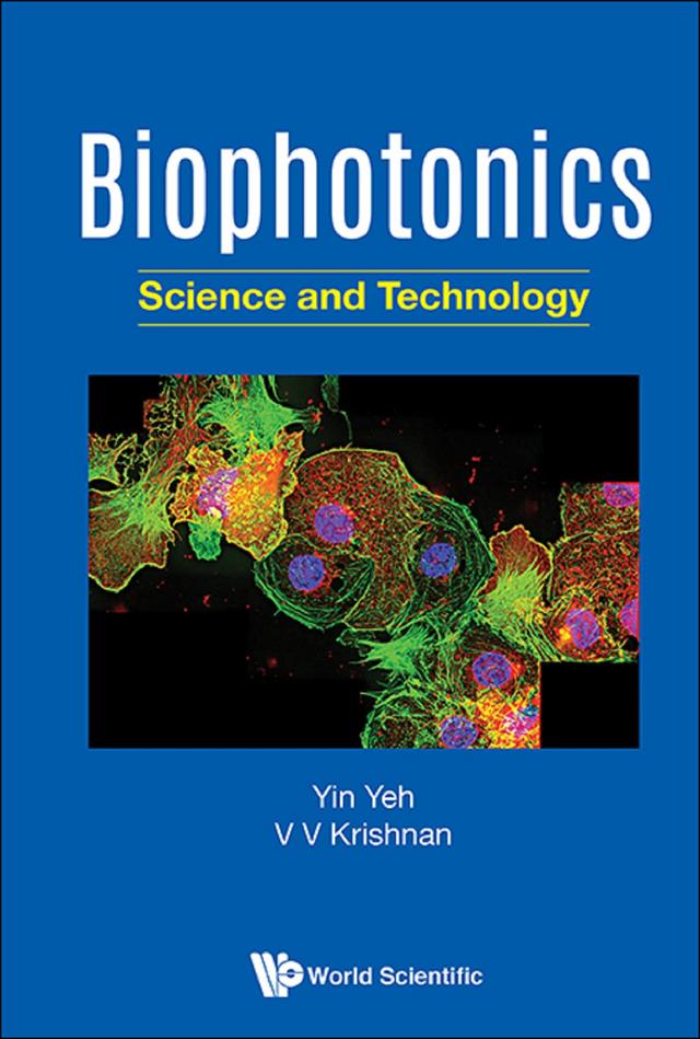 BIOPHOTONICS: SCIENCE AND TECHNOLOGY by Viswanathan Venkata (Krish) Krishnan, Yin Yeh