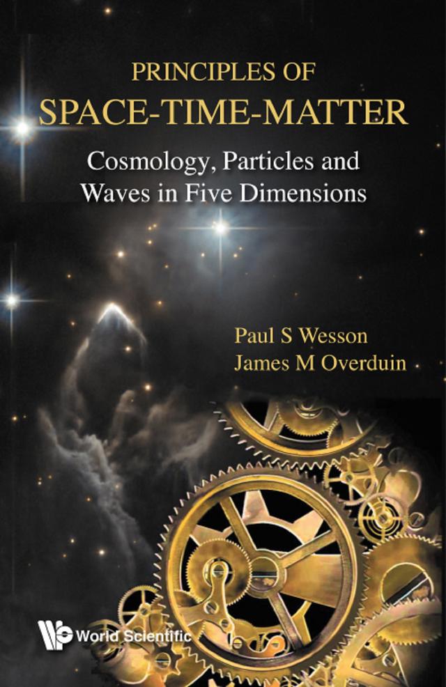 PRINCIPLES OF SPACE-TIME-MATTER by James M Overduin, Paul S Wesson