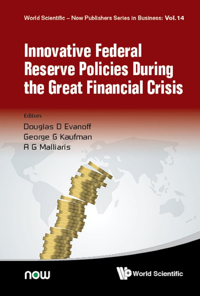 INNOVATIVE FEDERAL RESERVE POLICIES DURING GREAT FIN CRISIS by Anastasios G Malliaris, Douglas D Evanoff, George G Kaufman