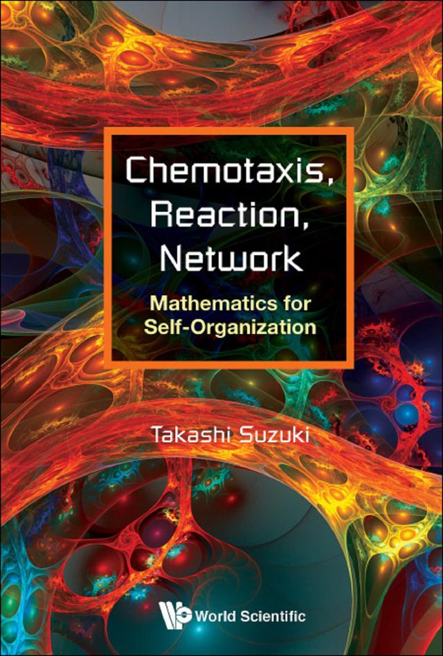 CHEMOTAXIS, REACTION, NETWORK by Takashi Suzuki