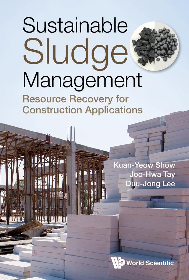 SUSTAINABLE SLUDGE MANAGEMENT by Duu-jong Lee, Joo Hwa Tay, Kuan-yew Show