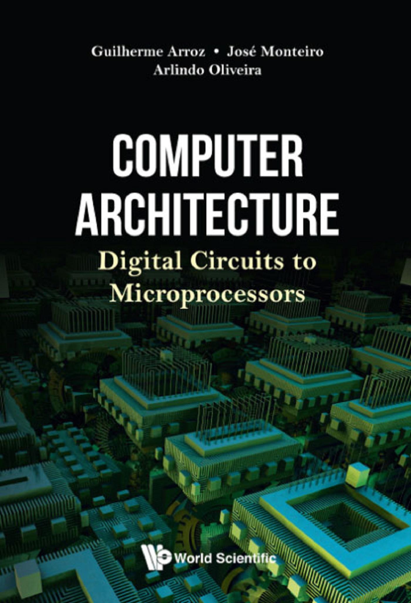 COMPUTER ARCHITECTURE: DIGITAL CIRCUITS TO MICROPROCESSORS