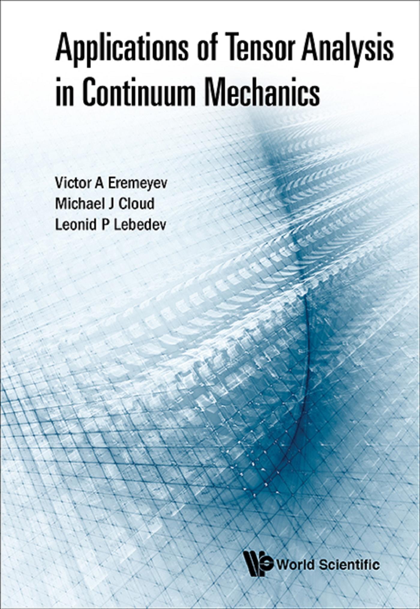 APPLICATIONS OF TENSOR ANALYSIS IN CONTINUUM MECHANICS