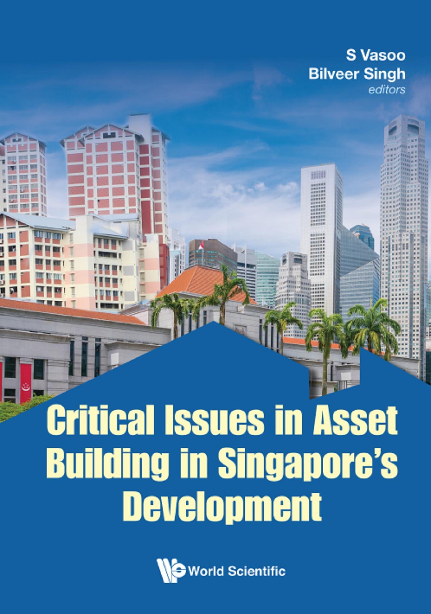 CRITICAL ISSUES IN ASSET BUILDING IN SINGAPORE'S DEVELOPMENT