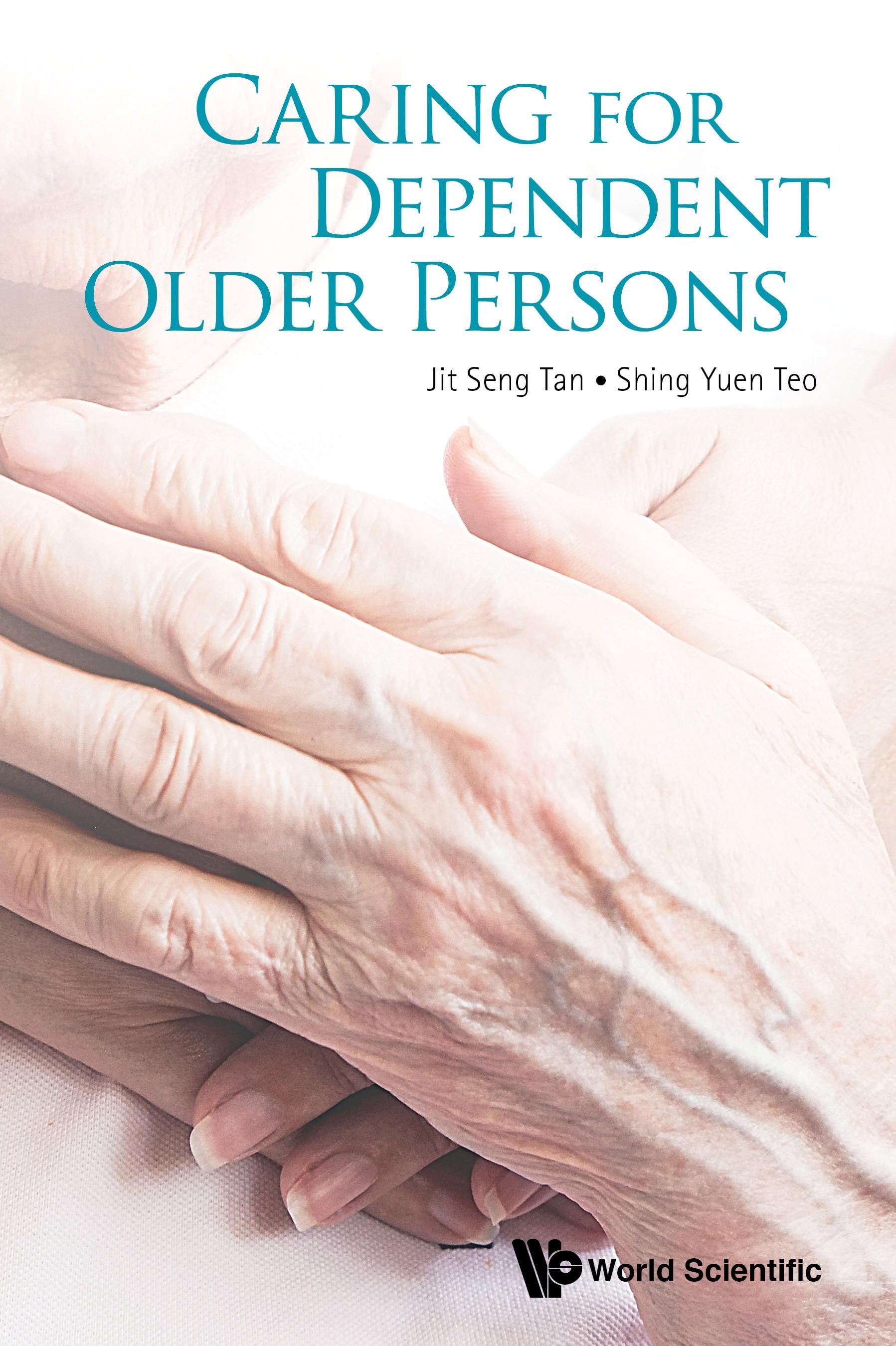 CARING FOR DEPENDENT OLDER PERSONS