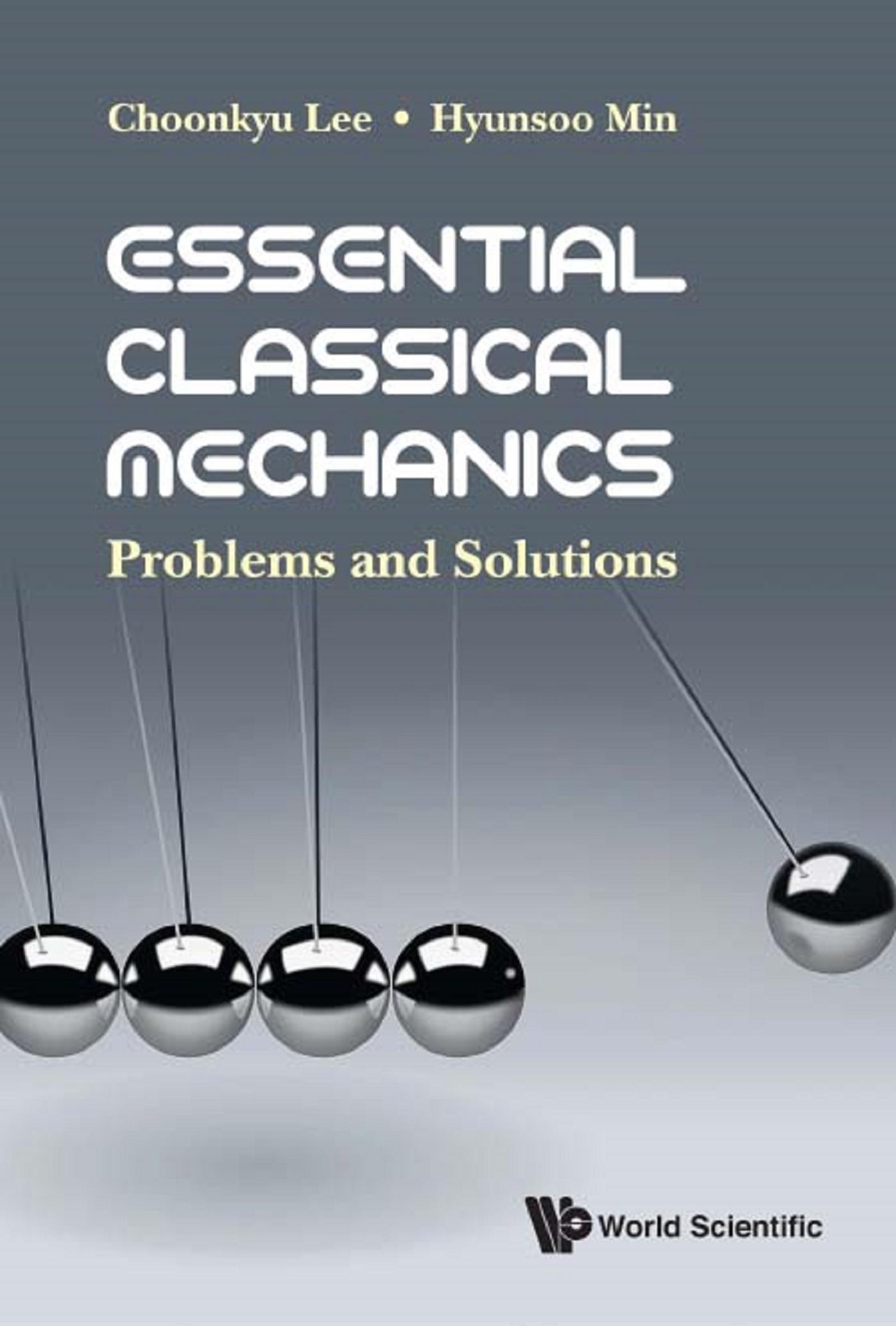 ESSENTIAL CLASSICAL MECHANICS: PROBLEMS AND SOLUTIONS