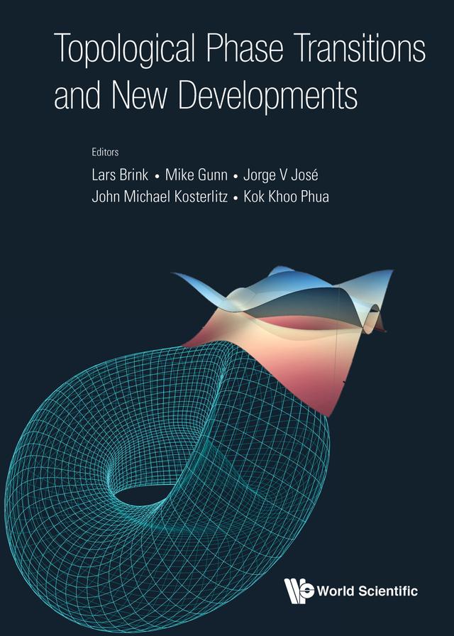 TOPOLOGICAL PHASE TRANSITIONS AND NEW DEVELOPMENTS by John Michael Kosterlitz, Jorge V Jose, Kok Khoo Phua, Lars Brink, Mike Gunn