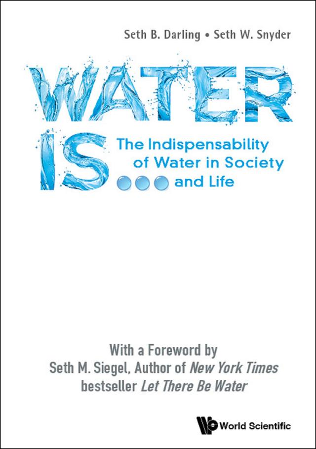 WATER IS ... by Seth B Darling, Seth W Snyder
