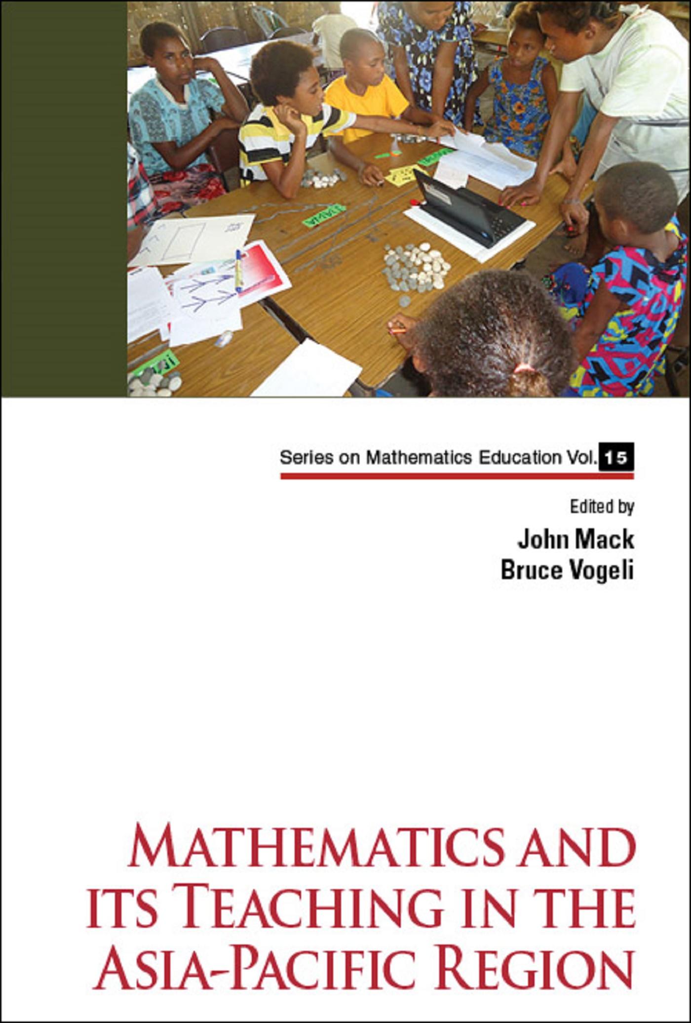MATHEMATICS AND ITS TEACHING IN THE ASIA-PACIFIC REGION