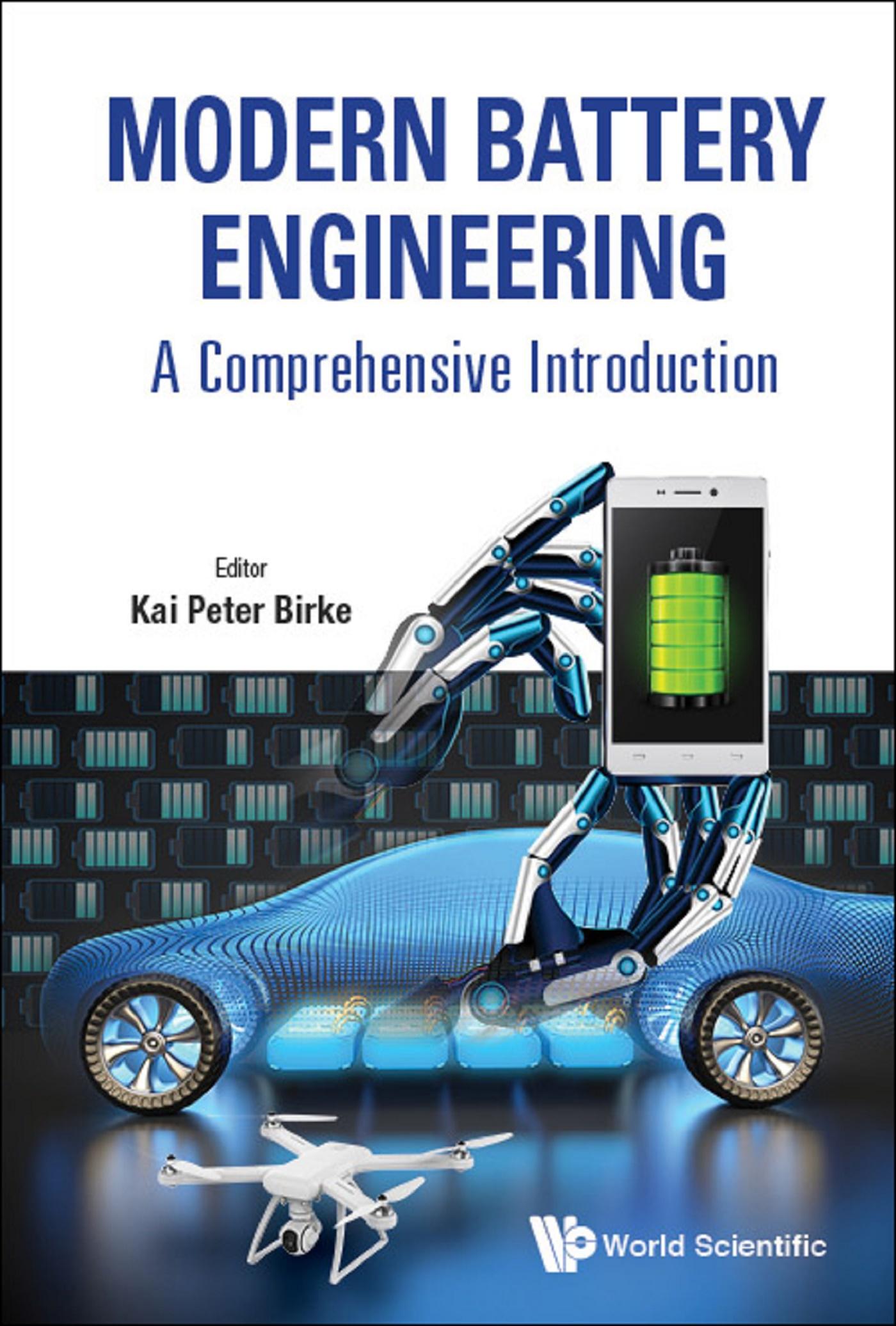 MODERN BATTERY ENGINEERING: A COMPREHENSIVE INTRODUCTION