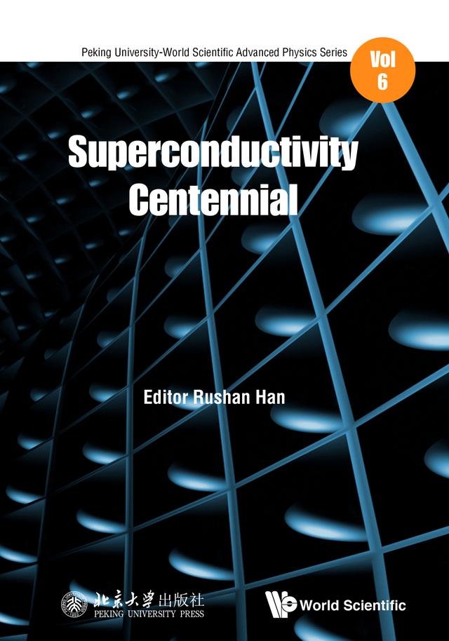 SUPERCONDUCTIVITY CENTENNIAL by Rushan Han
