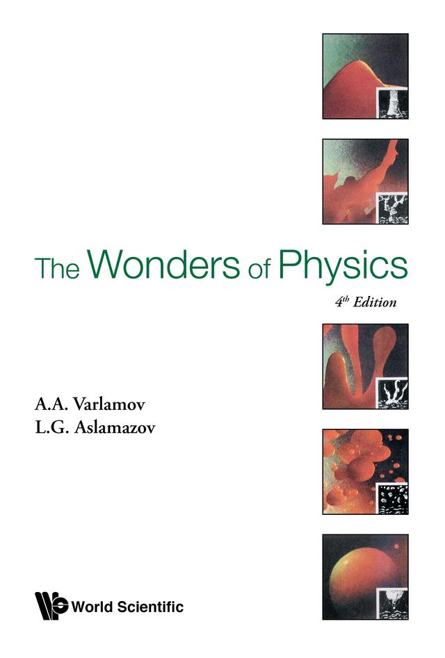 WONDERS OF PHYSICS, THE (4TH ED) by Andrey Varlamov, Lev G Aslamazov