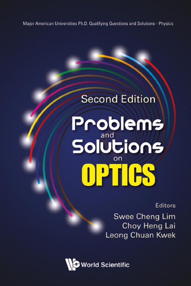 PROBLEM & SOL ON OPTICS (2ND ED) by Choy Heng Lai, Leong-chuan Kwek, Swee Cheng Lim